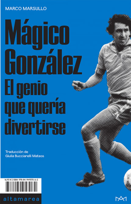 Libro Mágico González: San Salvador es una ciudad tan grande como una ballena. Y dentro de su tripa hay un taxi en perpetuo movimiento conducido por un hombre de voz grave y rizos canosos, un tal Jorge González, que en su vida anterior se dedicaba a regalar sueños en un campo de fútbol.