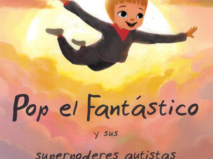 Las Aventuras Del Pop Fantástico Y Sus Superpoderes Autistas