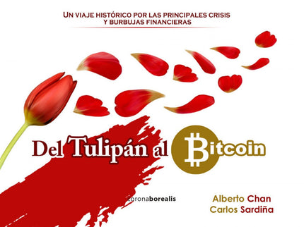 Portada del libro Del Tulipán Al Bitcoin