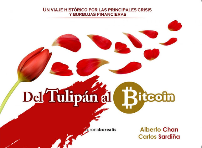 Portada del libro Del Tulipán Al Bitcoin