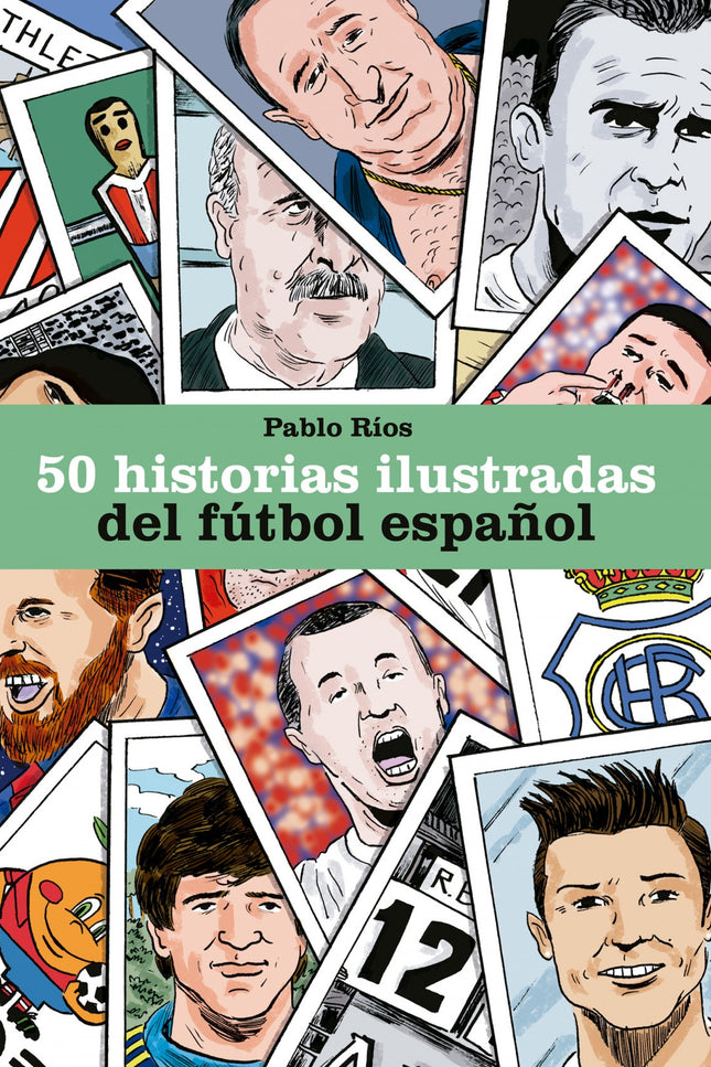 Libro 50 Historias Ilustradas Del Fútbol Español: Un recorrido por el fútbol español a través de 50 apasionantes historias ilustradas.El fútbol es un deporte que se juega, pero también se cuenta. Pablo Ríos escribe y dibuja 50 historias del fútbol español de todos los tiempos: un recorrido a través de la memoria del deporte rey de nuestro país lleno de goles de fantasía, victorias en el último minuto, dolorosas derrotas y, sobre todo, mucho humor.