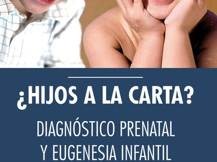 ¿hijos A La Carta?