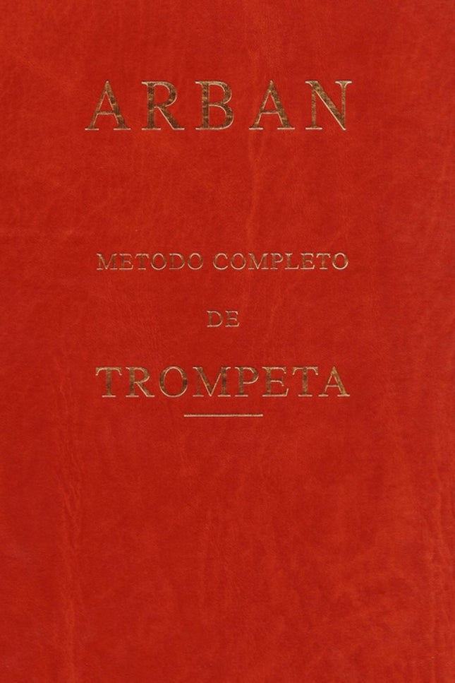Libro Método Arban: Trompeta: .