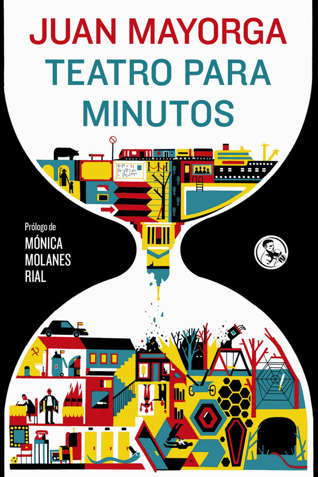 Libro Teatro Para Minutos: Si Teatro 1989-2014 recoge buena parte de las obras de mayor extensión de Juan Mayorga y Elipses sus ensayos, Teatro para minutos reúne todas sus piezas breves escritas hasta la fecha. Un total de cuarenta y cuatro textos, varios de ellos inéditos, muy diversos en sus asuntos y lenguajes.