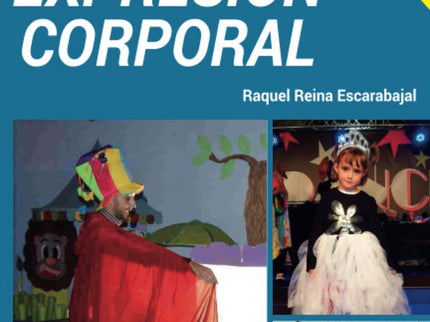 Libro Fundamentos Teóricos De La Expresión Corporal: La Educación física debe contribuir al desarrolo armónico e integral del ser humnao.