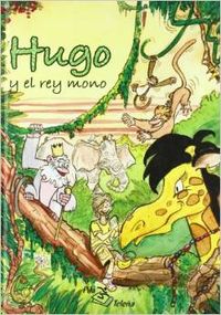 Libro Hugo Y El Rey Mono: .