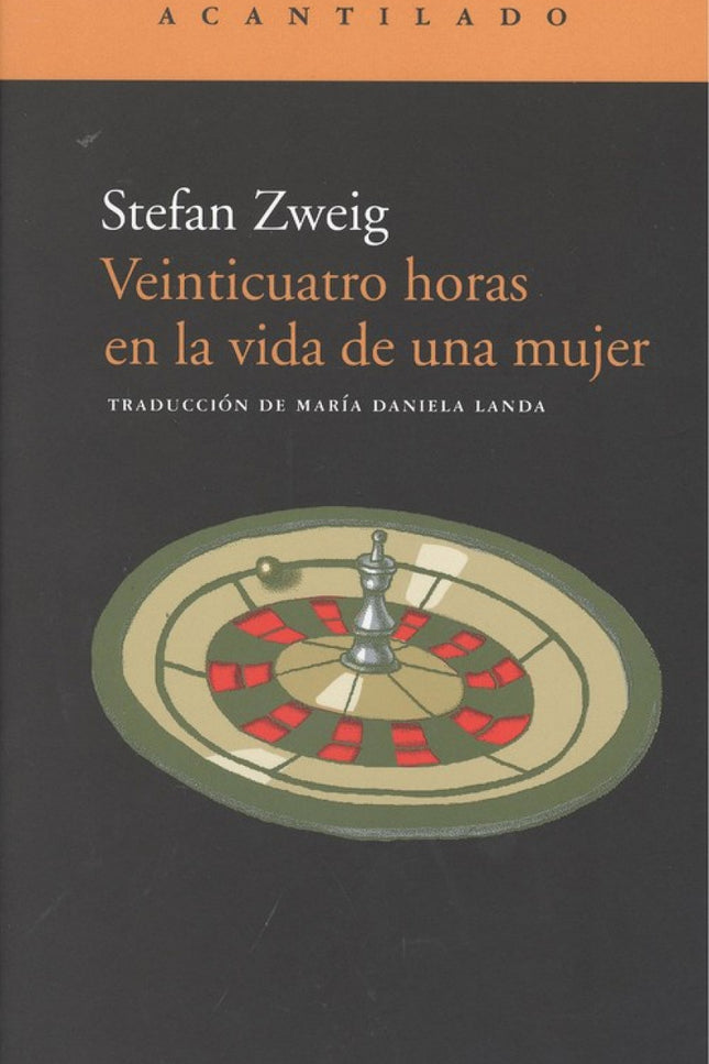 Libro Veinticuatro Horas En La Vida De Una Mujer: «?¿Usted no encuentra, pues, odioso, despreciable, que una mujer aband