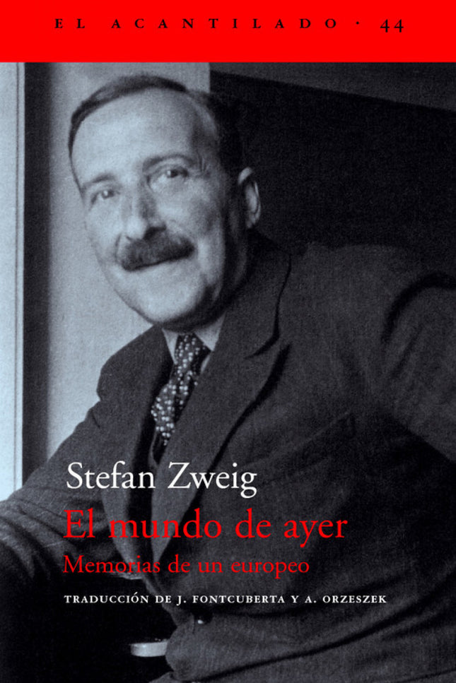 Libro El Mundo De Ayer: El mundo de ayer es uno de los más conmovedores y atractivos testimonios de nuestro pasado recie