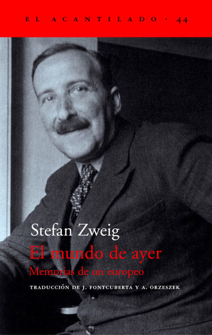 Libro El Mundo De Ayer: El mundo de ayer es uno de los más conmovedores y atractivos testimonios de nuestro pasado recie