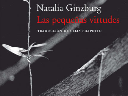 Libro Las Pequeñas Virtudes: A medio camino entre el ensayo y la autobiografía, ?Las pequeñas virtudes? reúne once texto