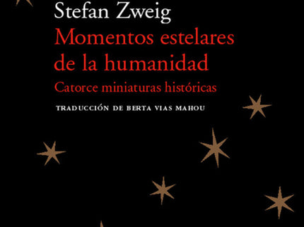 Libro Momentos Estelares De La Humanidad: Este es probablemente el libro más famoso de Stefan Zweig. En él lleva a su ci