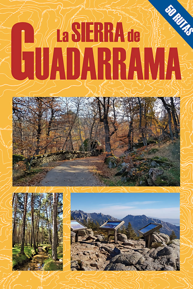La Sierra De Guadarrama. 50 Rutas
