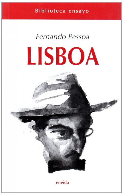 Libro Lisboa: Hay ciudades que quedan impresas de manera indeleble en la mente, detalles minimos de perdidas y sinuosas 