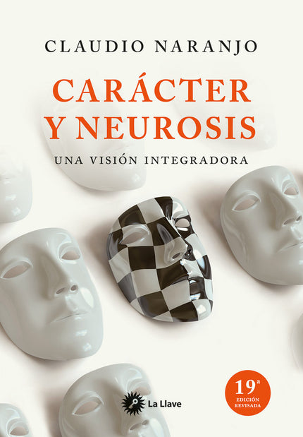 Carácter y neurosis - Claudio Naranjo - Tapa blanda