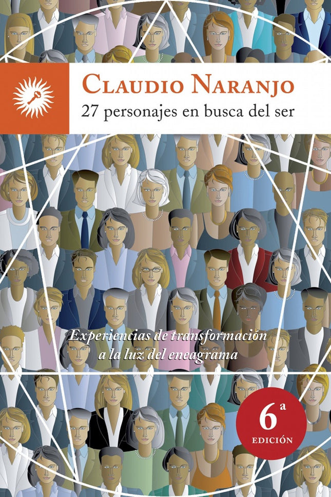 Libro 27 Personajes En Busca Del Ser: Toda la riqueza experiencial de 40 años de investigación de la personalidad, conde
