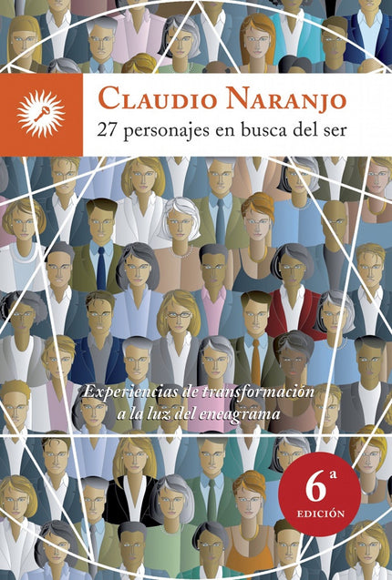 Libro 27 Personajes En Busca Del Ser: Toda la riqueza experiencial de 40 años de investigación de la personalidad, conde