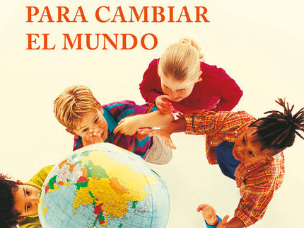 Cambiar la educación para cambiar el mundo - Claudio Naranjo - Tapa blanda