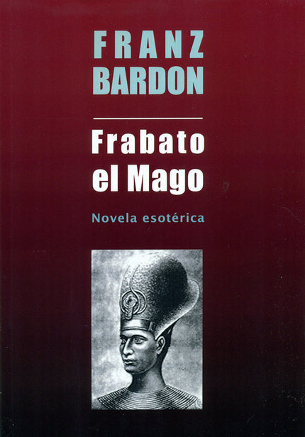 FRABATO EL MAGO - Franz Bardon - Tapa blanda