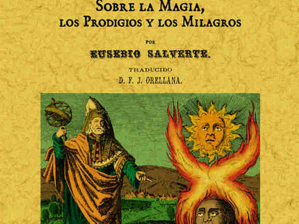 Las ciencias ocultas. Ensayo sobre la magia, los prodigios y los milagros - Eusebio Salverte - Tapa blanda