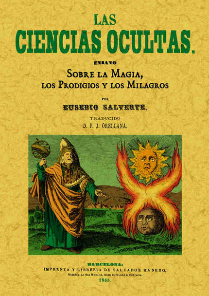 Las ciencias ocultas. Ensayo sobre la magia, los prodigios y los milagros - Eusebio Salverte - Tapa blanda