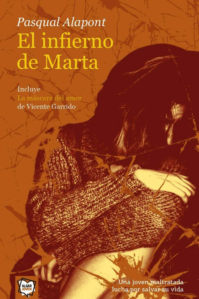 Libro El Infierno De Marta: Incluye La máscara del amor, de Vicente GarridoUna joven maltratada lucha por salvar su vida