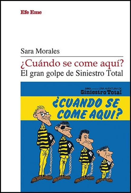 CUANDO SE COME AQUI EL GRAN GOLPE DE SINIESTRO TOTAL - Sara Morales - Tapa blanda