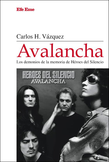 Avalancha. Los Demonios De La Memoria De Héroes Del Silencio