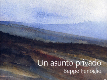 Libro Un Asunto Privado: «Un asunto privado está construido con la geométrica tensión de una novela de locura amorosa y 