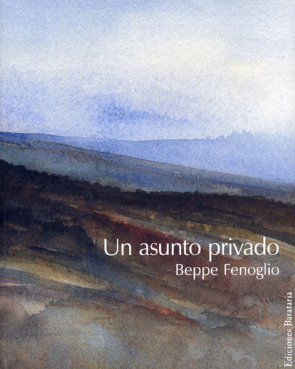 Libro Un Asunto Privado: «Un asunto privado está construido con la geométrica tensión de una novela de locura amorosa y 