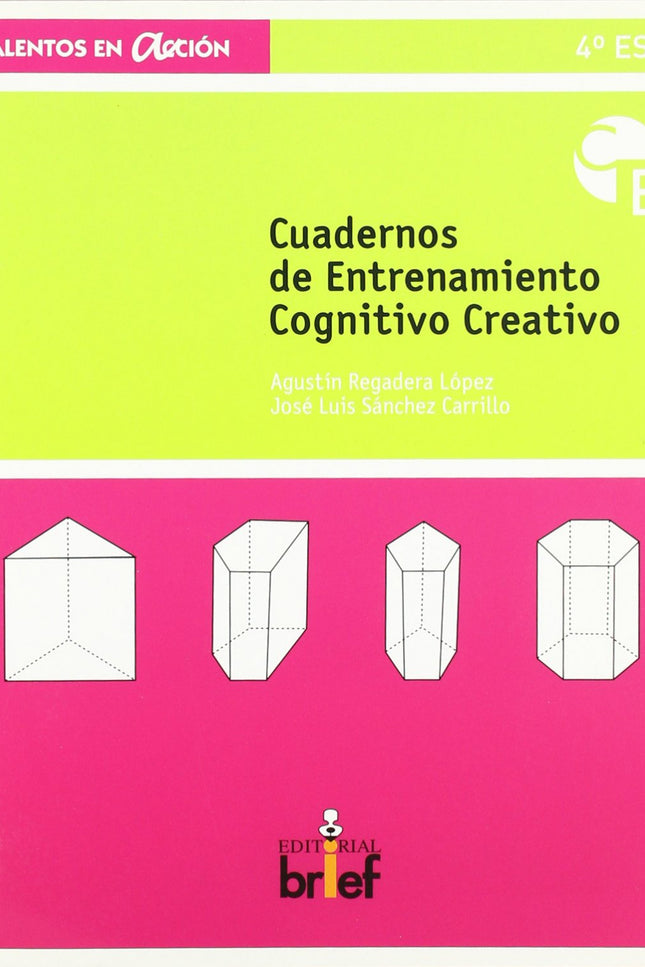 Libro Cuadernos De Entrenamiento Cognitivo-creativo 4ºeso: Partiendo de la idea de que la inteligencia consta de muchos 