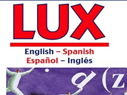 Libro Diccionario Básico Lux English-spanish, Español-inglés: Contiene: - Vocabulario fundamental para la consulta tanto