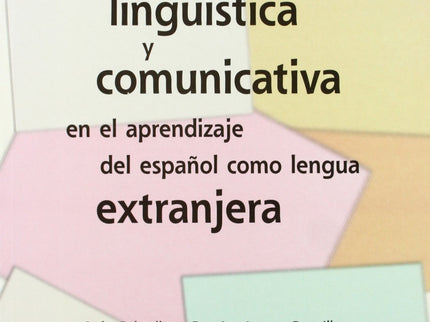 Libro La Competencia Lingüística Y Comunicativa En El Aprendizaje Del Español Como Len: La competencia lingüística y com