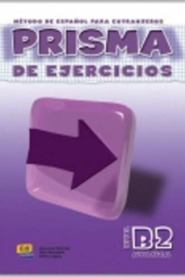 Libro Prisma, Método De Español, Nivel B2. Libro De Ejercicios: .