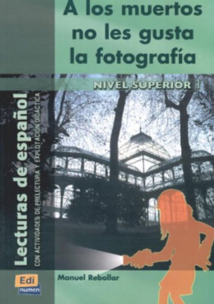Libro A Los Muertos No Les Gusta La Fotografia: .