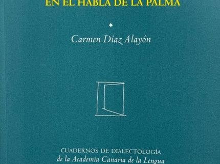 El léxico de la lluevia en el habla de La Palma - Carmen Díaz Alayón - Tapa blanda
