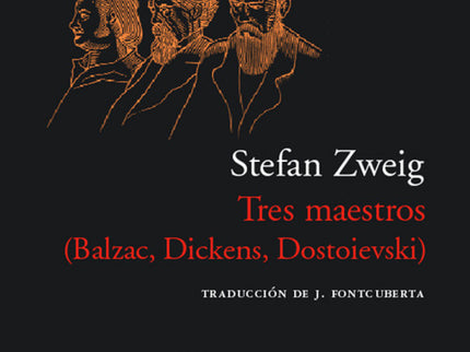 Libro Tres Maestros: 'No es por casualidad que reúno en un solo libro estos tres ensayos sobre Balzac, Dickens y Dostoie