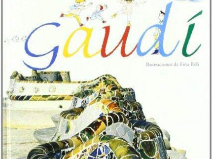 Portada del libro Gaudí: Barcelona Tell Us More About
