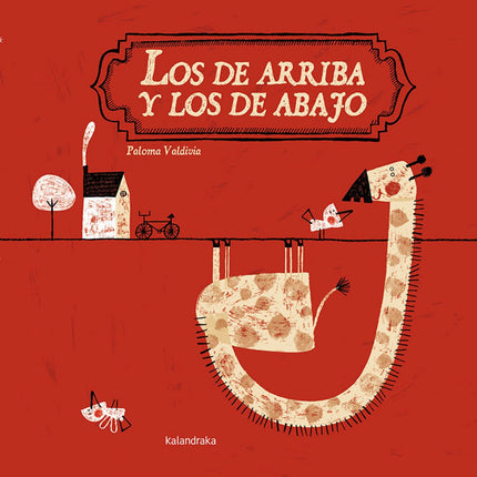 Libro Los De Arriba Y Los De Abajo: Este álbum destaca por la sencillez y la originalidad de su propuesta narrativa y es
