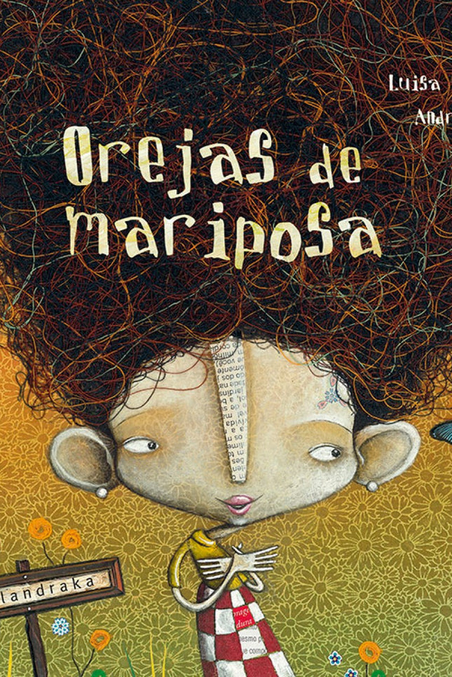 Libro Orejas De Mariposa: Mara es especial y nada ni nadie conseguirá restar valor a sus cualidades porque su madre le h