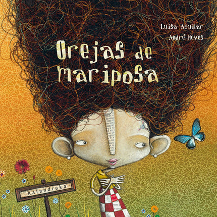 Libro Orejas De Mariposa: Mara es especial y nada ni nadie conseguirá restar valor a sus cualidades porque su madre le h