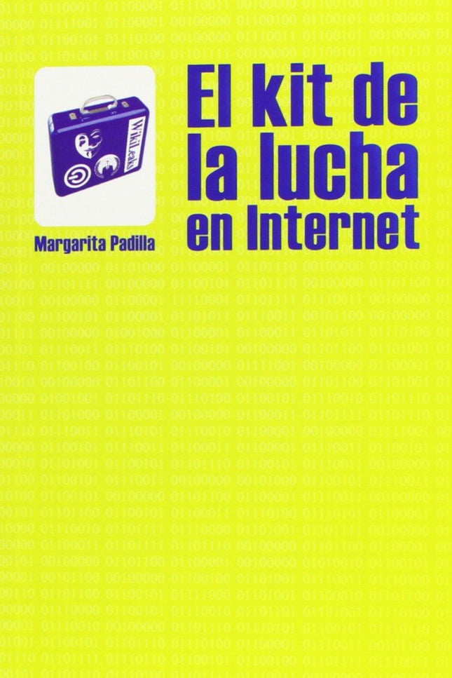 El kit de la lucha en internet - Margarita Padilla - OTRO FORMATO LIBRO
