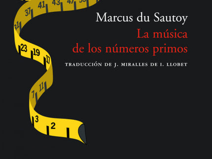 Libro La Música De Los Números Primos: A los niños les enseñan en la escuela que los números primos sólo pueden dividirs