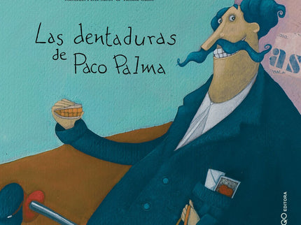 Libro Las Dentaduras De Paco Palma: El cartero Paco Palma tenía un problema: no podía comer y pensar al mismo tiempo, po