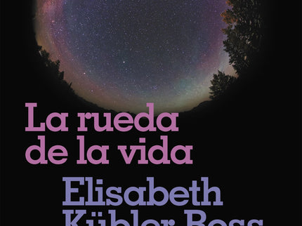 Libro Rueda De La Vida, La: La rueda de la vida es el legado espiritual de esta extraordinaria mujer que, al reconciliar