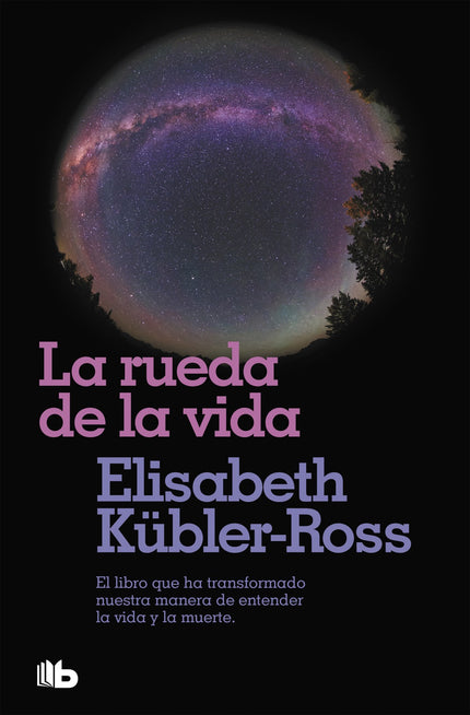 Libro Rueda De La Vida, La: La rueda de la vida es el legado espiritual de esta extraordinaria mujer que, al reconciliar