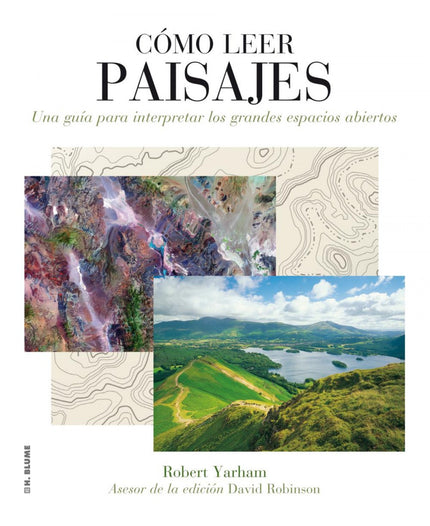 Libro Como Leer Paisajes: Este volumen proporciona una guía concisa y accesible a la maravillosa variedad de paisajes qu