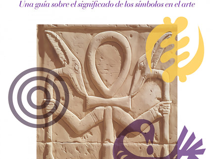 Libro Cómo Leer Símbolos: Este volumen repleto de información constituye una guía accesible a los símbolos arquetípicos 