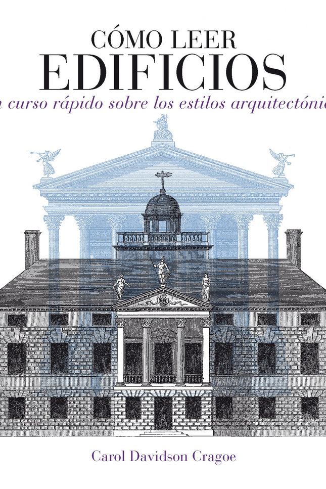 Libro Como Leer Edificios: Cómo leer un edificio es una introducción práctica a la observación y la apreciación de la ar