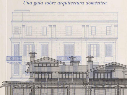 Libro Como Leer Casas: Cómo leer casas es una guía práctica que le enseñará a reconocer y a apreciar la diversidad de la