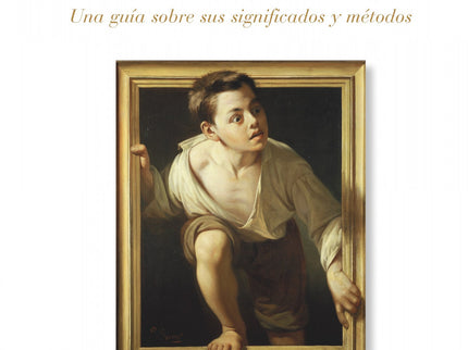 Libro Cómo Leer Pinturas: Una accesible e informativa guía sobre el arte pictórico desde el siglo XV al XXI que le permi